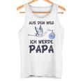 Aus Dem Weg Ich Werde Papa Schwangerschafts Ankündigung Kapuzenjacke Tank Top