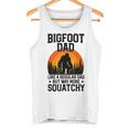 Bigfoot Dad Retro Papa Squatchintage Sasquatchatertag Tank Top