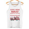 Children's Egal Wie Cool Dein Papa Meiner Ist Fireman Tank Top