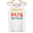 Lustiges Fußball Papa Perfekte Für Fußballliebhaberatertag Raglan Tank Top