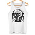 Meine Lieblingsmenschen Nennen Mich Papa Dad Tank Top