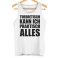 Theoretisch Kann Ich Praktisch Alles Blue Tank Top