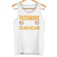 Patchwork Papa Gemeinsam Sind Wir Stark Bonus Papa Spruch Tank Top