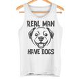 Real Have Dogs Hunde Hunde Papa Dog Geschenkidee Tank Top