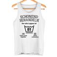 Schonend Treateln 81St Birthday Der Alte Lappen Ist 81 Tank Top