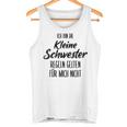 Schwester Ich Bin Die Kleine Schwester Schwewister Tank Top