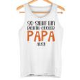 So Sieht Ein Richtig Cooler Papa Aus Father's Dayatertag Tank Top