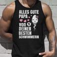 Alles Gute Papa Wünscht Dir Dein Beste Schwimmerin Father's Day S Tank Top Geschenke für Ihn