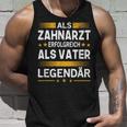 Als Zahnarzt Erfolgreich Alsater Papa Legendärt Tank Top Geschenke für Ihn