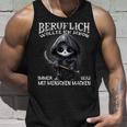 Beruflich Wollte Ich Schon Immer Was Mit Menschen Machen Tank Top Geschenke für Ihn