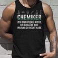 Chemiker Ich Erkläre Nur Warum Ich Rcht Habe Chemie Tank Top Geschenke für Ihn