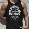 Cooler Bonus Papa Zumatertag Für Stiefpapa Stiefvater Tank Top Geschenke für Ihn