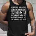 Dad Papaäter Sind Wie Autos Sie Machen Komische Geräusche Tank Top Geschenke für Ihn