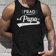 Damen Frag Papa Mit-Ausschnitt Tank Top Geschenke für Ihn