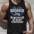 Das Ist Ein Brunner Ding Du Würdest Es Nicht Understand Tank Top Geschenke für Ihn