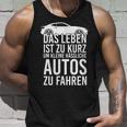 Das Leben Ist Zu Kurz Um Kleine Ussliche Autos Zu Fahren Life Is Tank Top Geschenke für Ihn