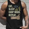 Eat Sleep Chop Wood Repeat For Logging Tank Top Gifts for Him