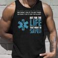 Emt For The Life That Might Be Saved Tank Top Gifts for Him