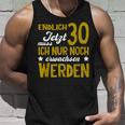 Endlich 30 Jetzt Muss Erwachen German Langu Tank Top Geschenke für Ihn