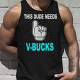 Este Tipo Necesita-Bucks Divertido Este Tipo Para Los Jugadores De Niño Camiseta sin mangas Regalos para él