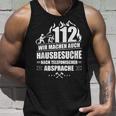 Feuerwehr 112 Wir Machen Hausbesuche Fireman Tank Top Geschenke für Ihn