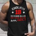 Finally 18 Ich Kann Alles Ich Weiß Alles Ahm Papa Tank Top Geschenke für Ihn