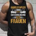 Forklift Forklift Forklift Driver Idea Motif Sayings Tank Top Geschenke für Ihn