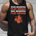 Some Grandpas Play Bingo Real Grandpas Play Drums Tank Top Gifts for Him