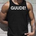 Gude Guude I Dialekt Mundart Hessen Fun Tank Top Geschenke für Ihn