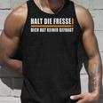 Halt Die Fresse Dich Hat Keiner Gefragt Ich Gender Nicht Tank Top Geschenke für Ihn