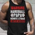 Handball Papa Könnte Louter Werden Handball Player Handball Tank Top Geschenke für Ihn