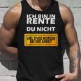 Ich Bin In Rente Du Nicht Tank Top Geschenke für Ihn