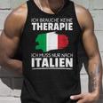 Ich Brauche Keine Therapie Ich Muss Nur Nach Italien Tank Top Geschenke für Ihn