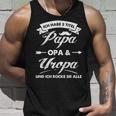 Ich Habe 3 Titel Papa Opa Uropa Und Ich Rocke Sie Alle S Tank Top Geschenke für Ihn