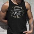 Ich Habe Den Besten Papa Der Welt Idea Father's Day Tank Top Geschenke für Ihn