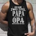 Ich Habe Zwei Titel Papa & Opa Father's Day Grand S Tank Top Geschenke für Ihn