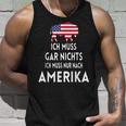 Ich Muss Gar Nichts Ich Muss Nur Nach Ameriken Tank Top Geschenke für Ihn