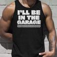 Ich Werde In Der Garage Sein Mechaniker Papa Witz Handwerker Opa Spaß Tank Top Geschenke für Ihn