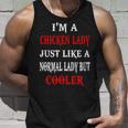 I'm A Chicken Lady Just Like A Normal Lady But Cooler Tank Top Gifts for Him