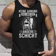 Keine Ahnung Das War Die Andere Schicht Altenpflegeger Saying Tank Top Geschenke für Ihn