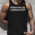 Kürzt Das Lehrergehalt Kürzt Tank Top Geschenke für Ihn