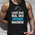 Lass Das Mal Den Werner Machen First Name Saying Tank Top Geschenke für Ihn