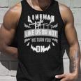 Lineman Like Us Or Not We Turn You For Linemen Tank Top Gifts for Him