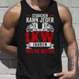 Lorry Driver Studier Kann Jeder Lruck Fahren Nur Die Beste S Tank Top Geschenke für Ihn