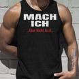 Mach Ich Aber Nicht JetztMach Ich Tank Top Geschenke für Ihn