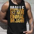 Mallorca Party Malle Ist Nur Einmal Im Jahr Tank Top Geschenke für Ihn