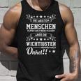 Menschen Rufen Beim Namen Aber Wichtigsten Unkel S Tank Top Geschenke für Ihn