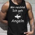 Mir Reichts Ich Geh Angel Mir Reichts Ich Geh Angling S Tank Top Geschenke für Ihn