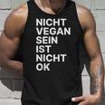 Nichtegan Sein Ist Nicht Okay Tank Top Geschenke für Ihn