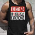 No Tengo 45 Tengo 18 Con 27 Años De Experiencia Camiseta sin mangas Regalos para él